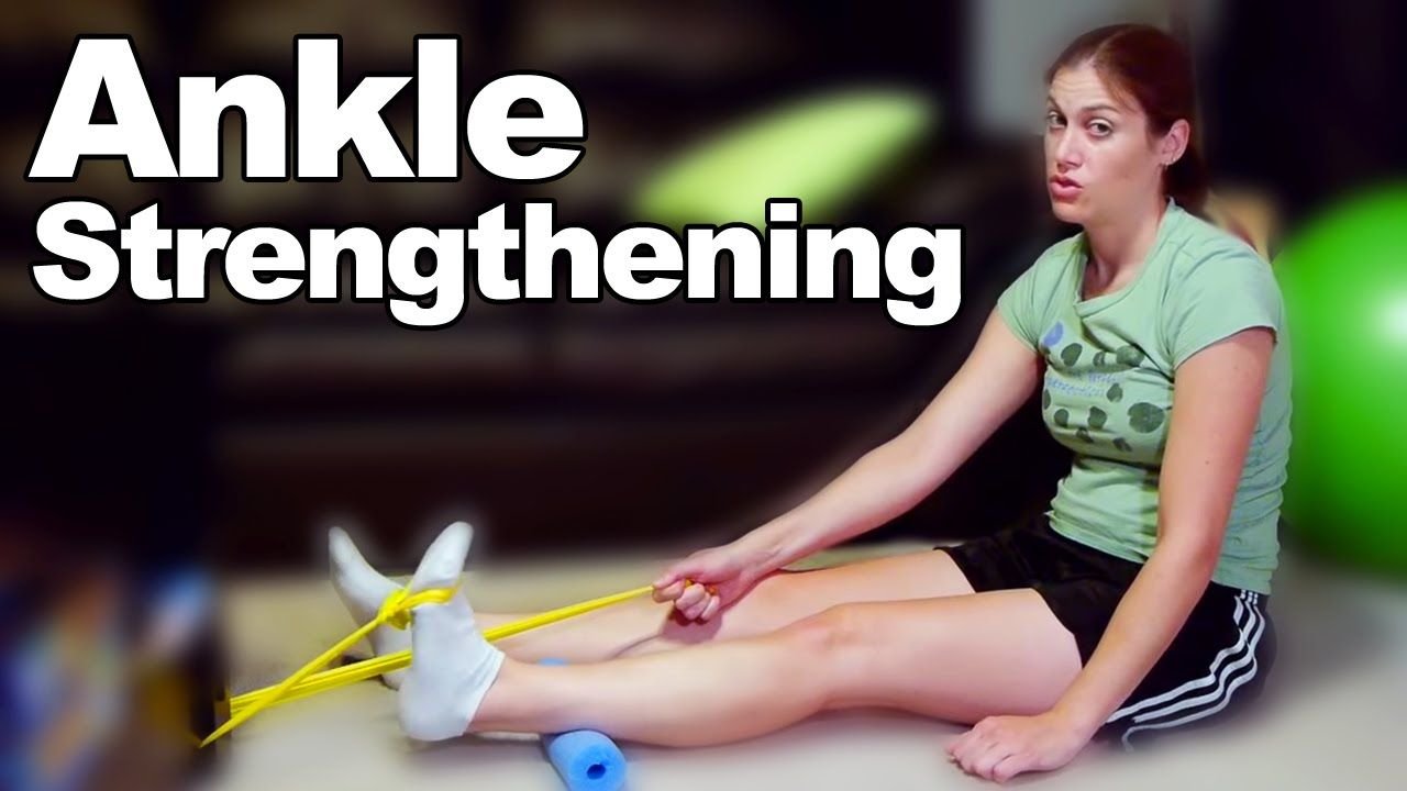 Strengthening the Muscles Around the Ankle